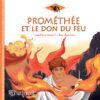 Ο Προμηθέας και το Δώρο της Φωτιάς (γαλλικά)